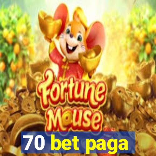 70 bet paga